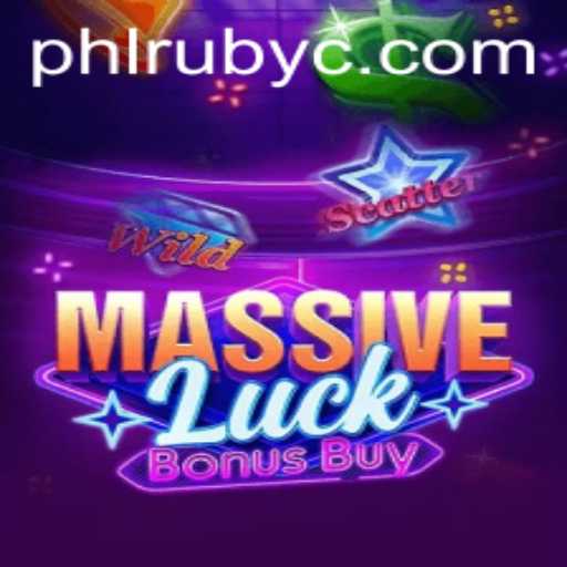 Unlock Gaming Excitement with MassiveLuckBonusBuy and PHLRUBY