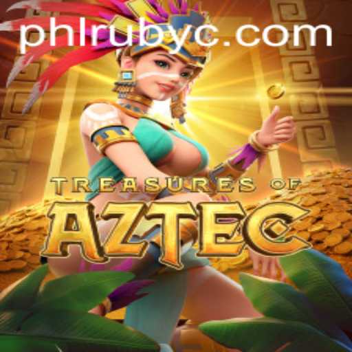 Exploring the Enigmatic World of Treasures of Aztec and the Role of PHLRUBY